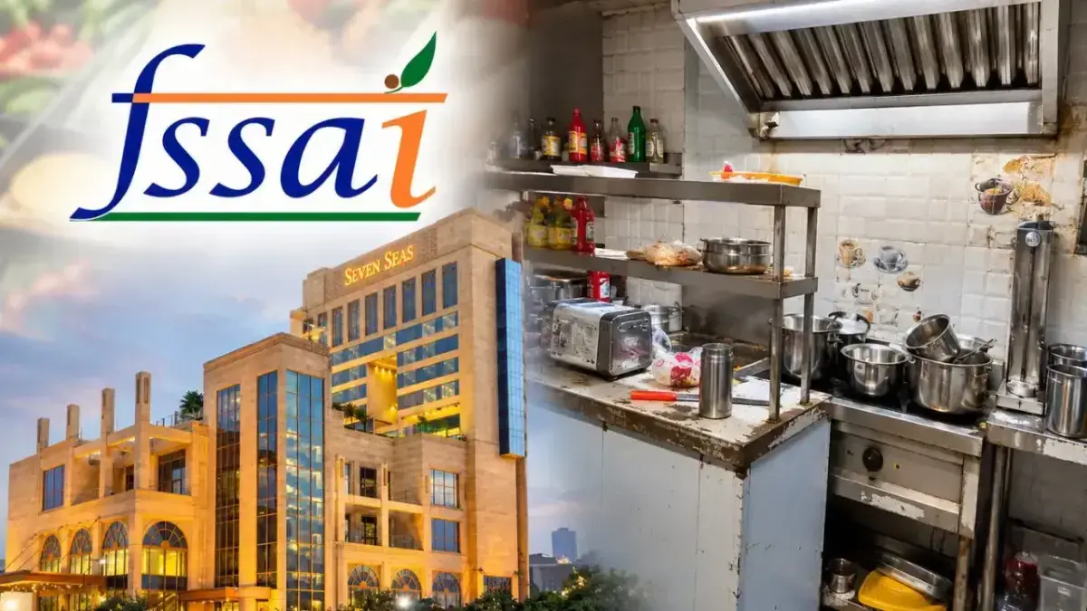 FSSAI ने सेवन सीज हॉस्पिटैलिटी का लाइसेंस सस्पेंड किया, किचन में भारी गंदगी और सड़ी‑गली सामग्री मिली