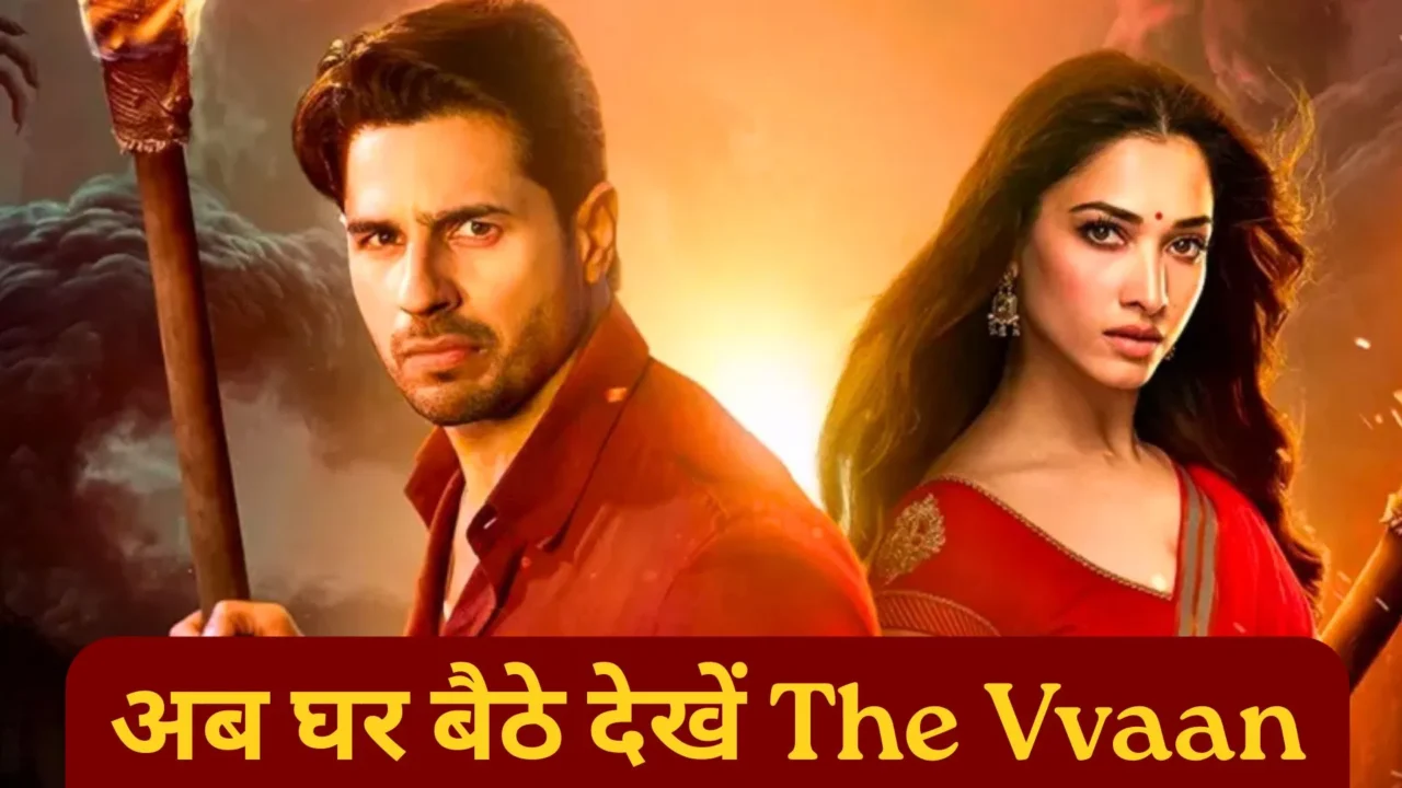 सिद्धार्थ मल्होत्रा‑तमन्ना भाटिया की ‘The Vvaan’ का OTT रिलीज़: कब, कहाँ और क्या खास